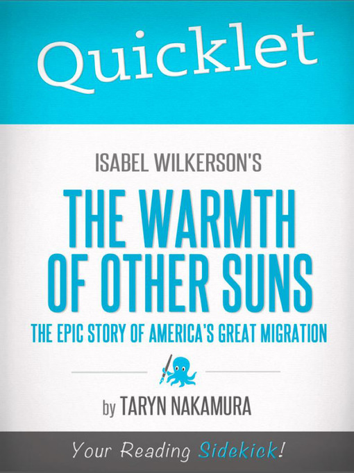 Title details for Quicklet on Isabel Wilkerson's the Warmth of Other Suns by Taryn  Nakamura - Available